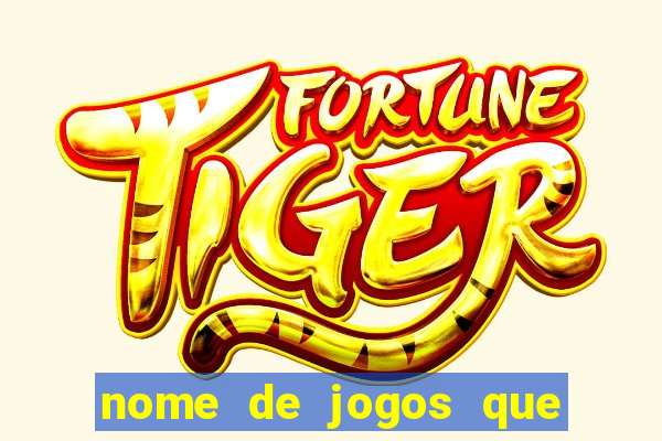 nome de jogos que ganha dinheiro de verdade